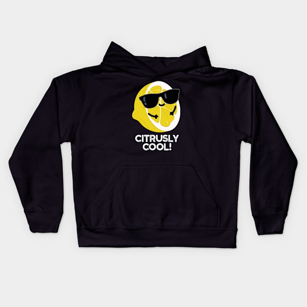 Citrusly Cool Cute Fruit Citrus Pun Kids Hoodie by punnybone